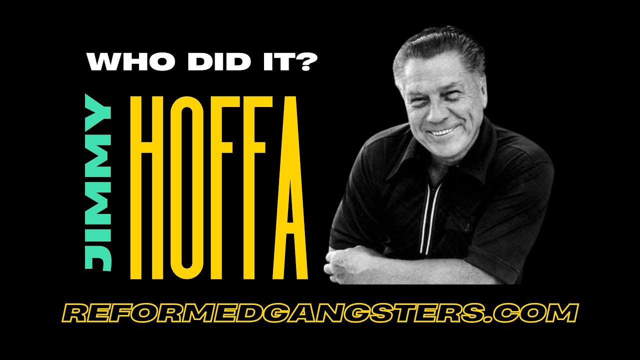 Mafia History: The Disappearance of Jimmy Hoffa