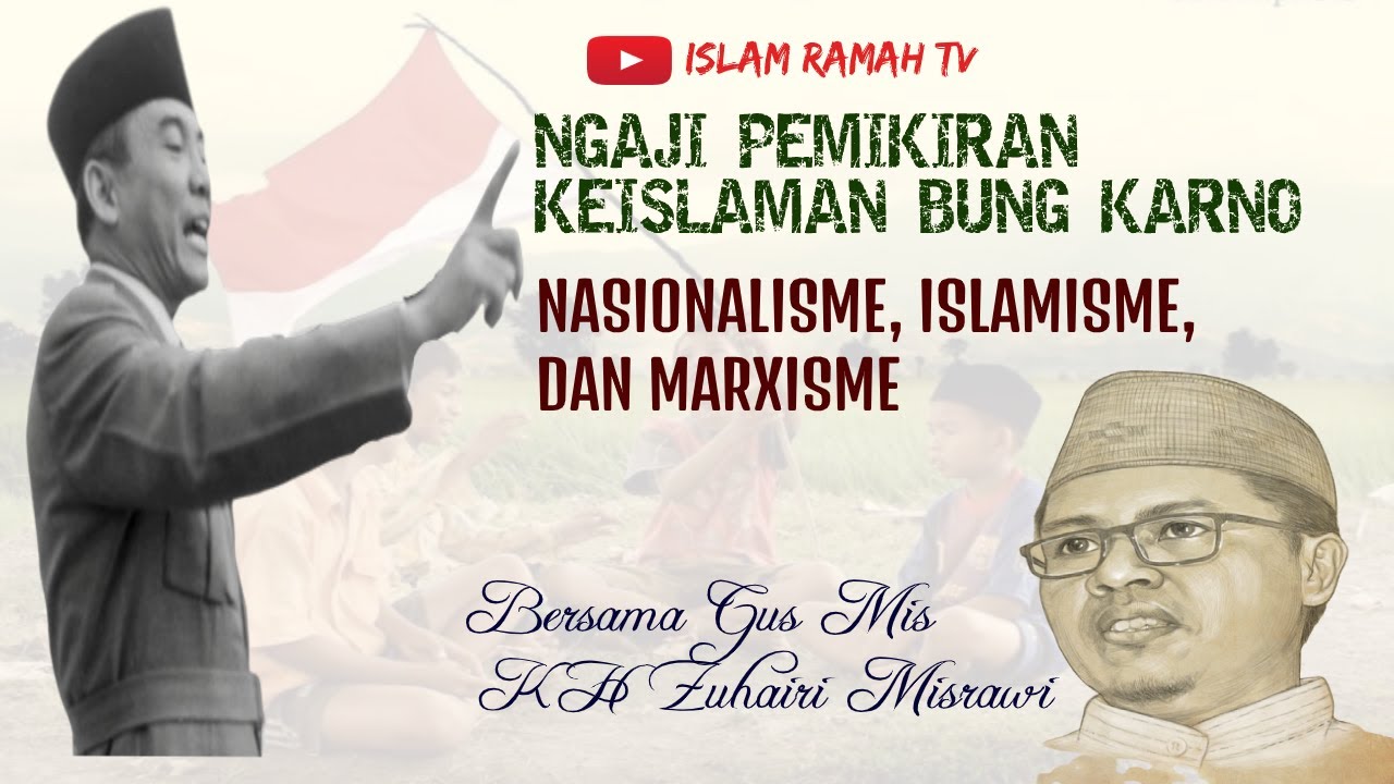 BUNG KARNO: NASIONALISME, ISLAMISME, DAN MARXISME