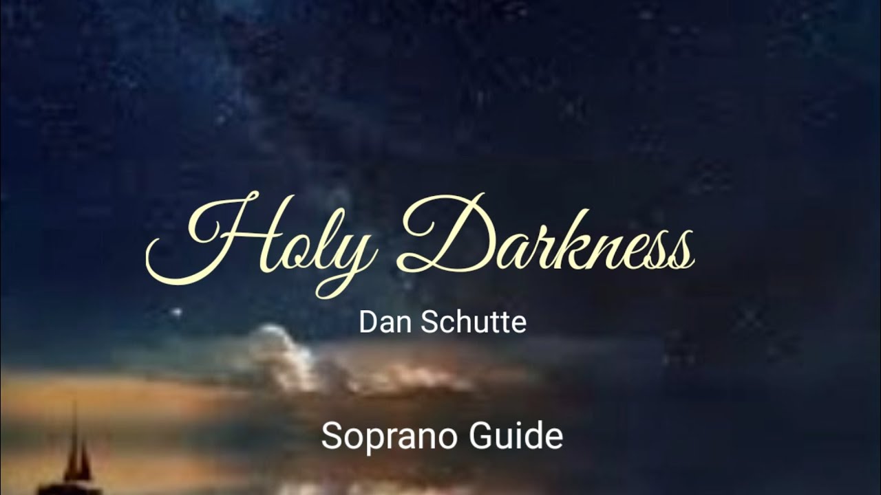 HOLY DARKNESS_Soprano Guide #lent