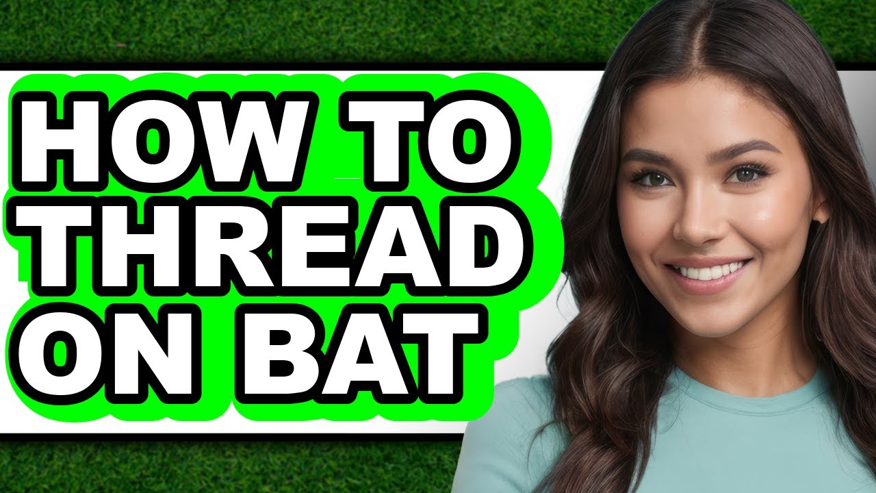 How to Thread on Bat - Step by Step