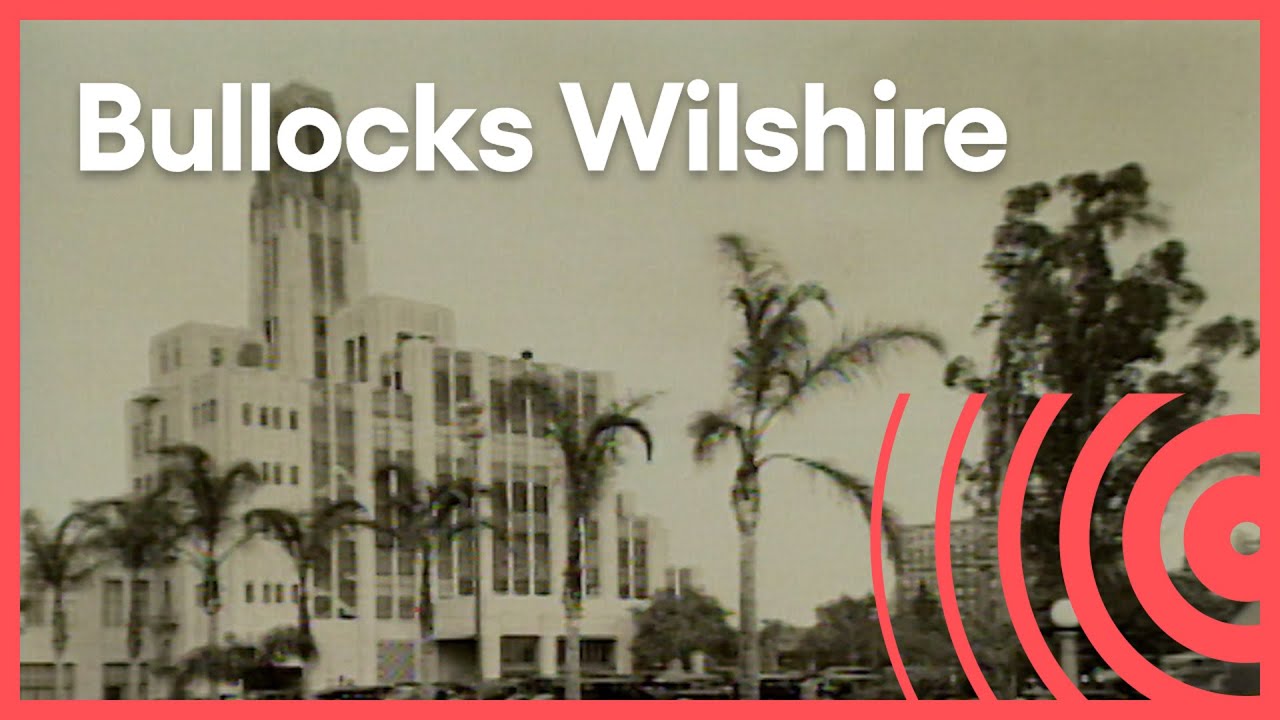 Bullocks Wilshire, Department Store of Yesterday | Things That Aren't Here Anymore | PBS SoCal