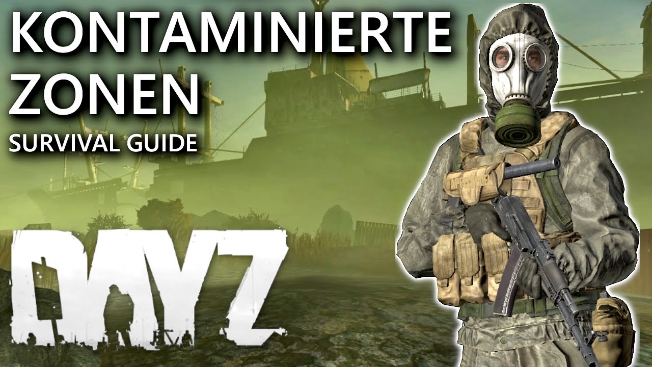 ☣️Der ULTIMATIVE Toxic Zone Guide für DayZ! | kontaminierte Zonen überleben & Schutzausrüstung