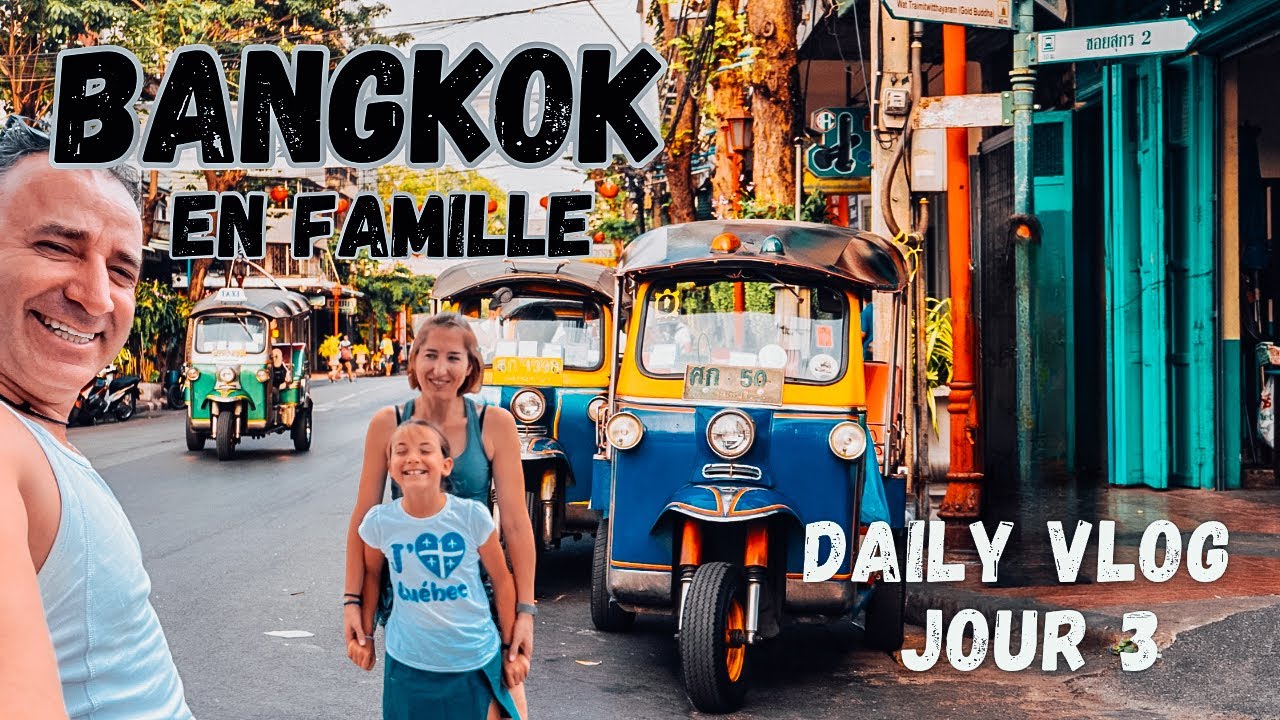 VLOG VIETNAM EN FAMILLE BANGKOK en famille Daily Vlog #S5E3