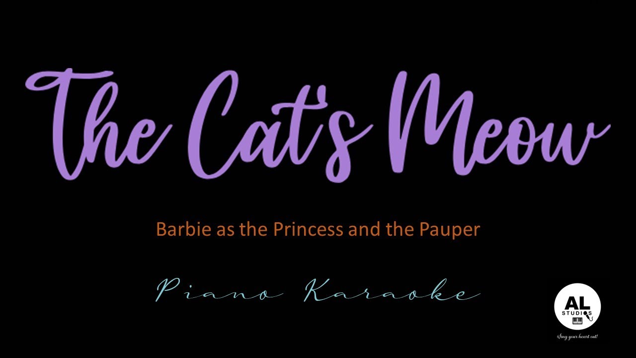 The Cat's Meow - Piano Karaoke Version - Barbie as the Princess and the Pauper