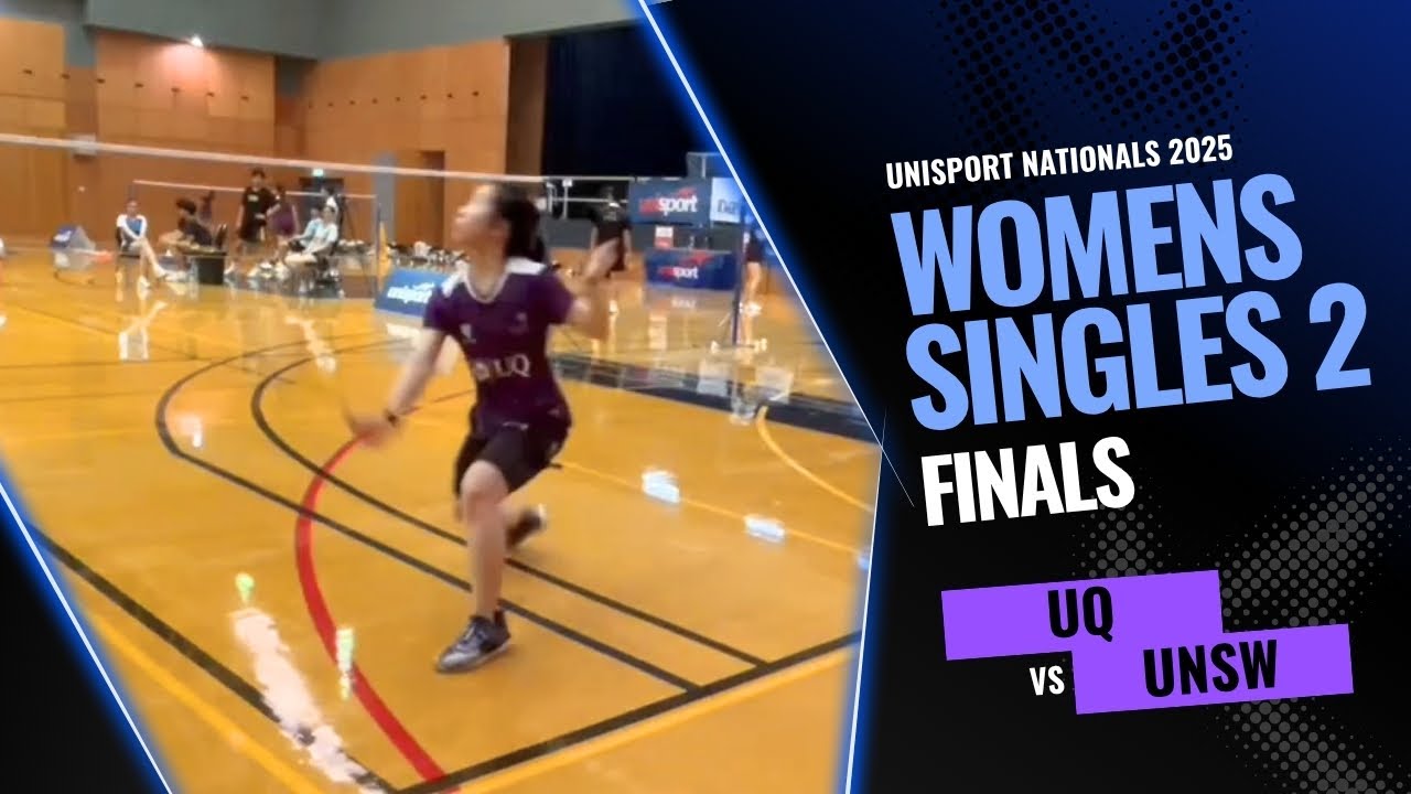 UniSport Nationals Finals | UQ vs UNSW | Women’s Singles 2