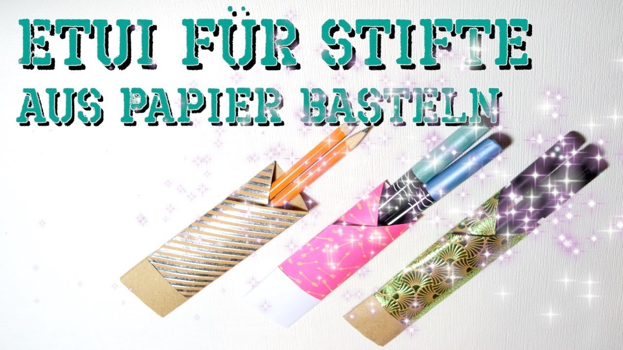 DIY Etui f&uuml;r Stifte basteln - aus Papier falten - B&uuml;ro & Schule - Ordnung & Organisation