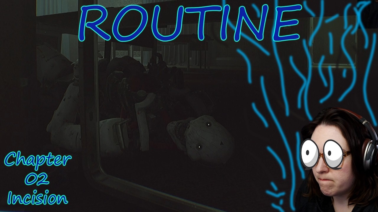 The Robots Aren’t Broken… They’re Hunting Me | Routine Chapter 02 – Incision
