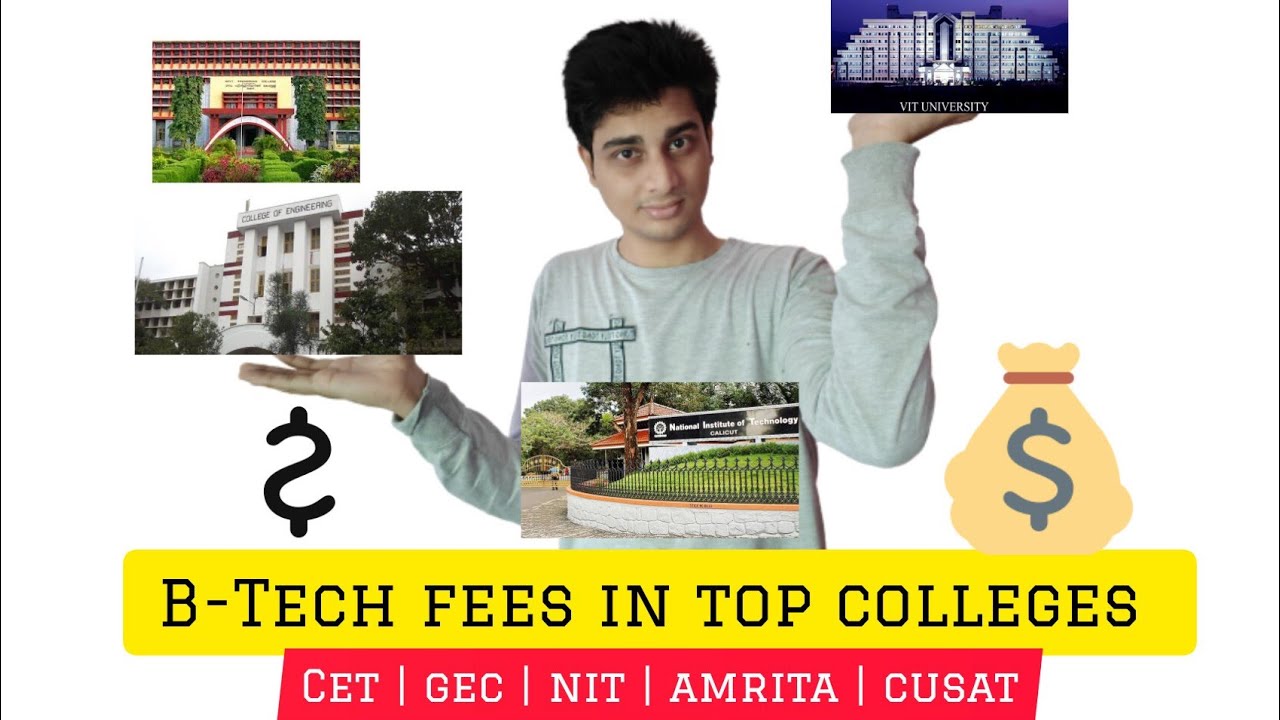 B TECH FEES IN TOP KERALA COLLEGES | NITC | CET | AMRITA | GEC | CUSAT