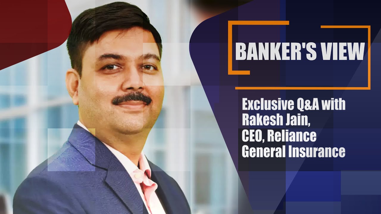 Exclusive Q&A with Rakesh Jain, CEO, Reliance General Insurance