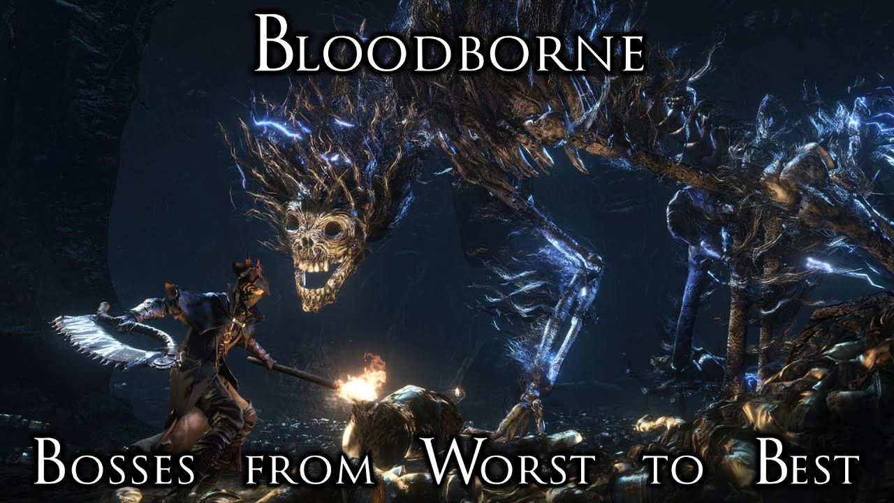 Ranking the Bosses of Bloodborne from Worst to Best