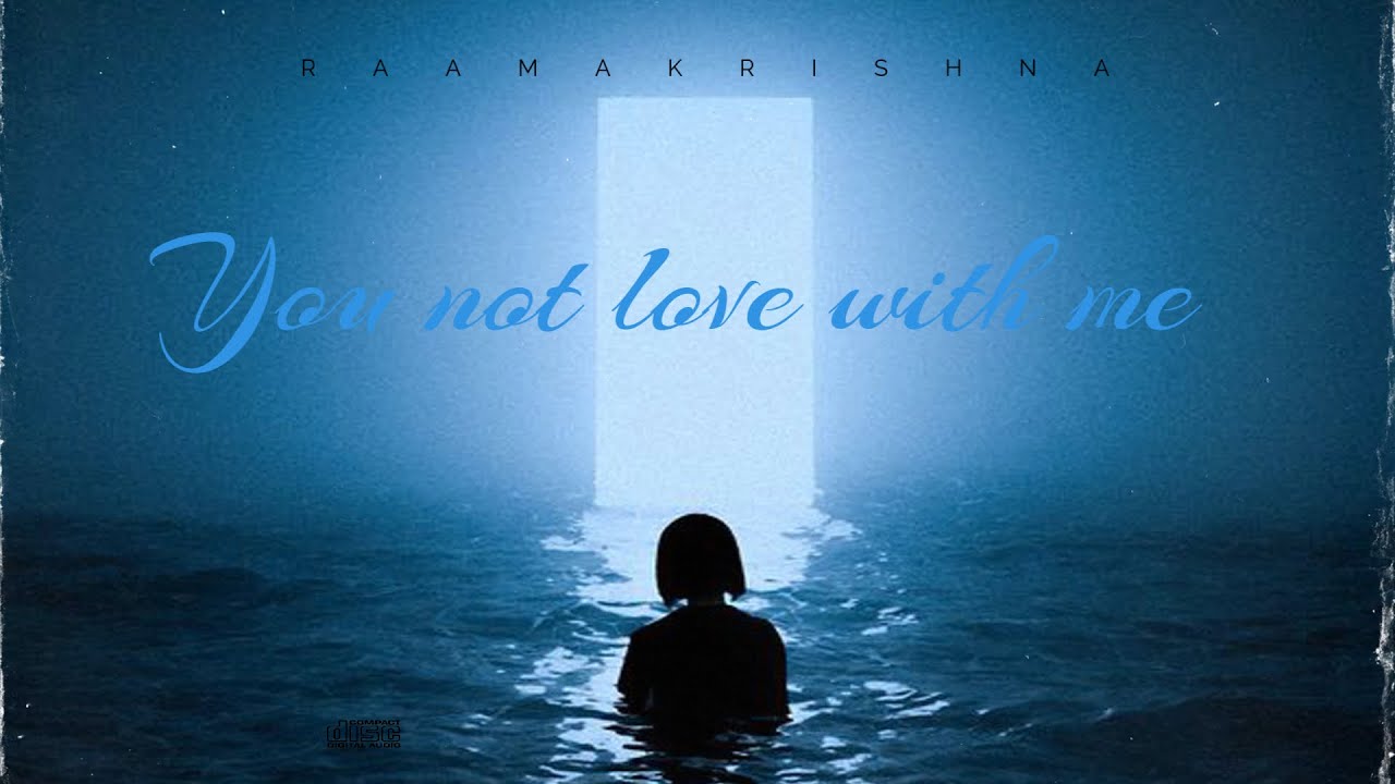 You Not Love With Me | | Raamakrishna | | #2025 #raamakrishna #music #hiphopmusic #new #newsong