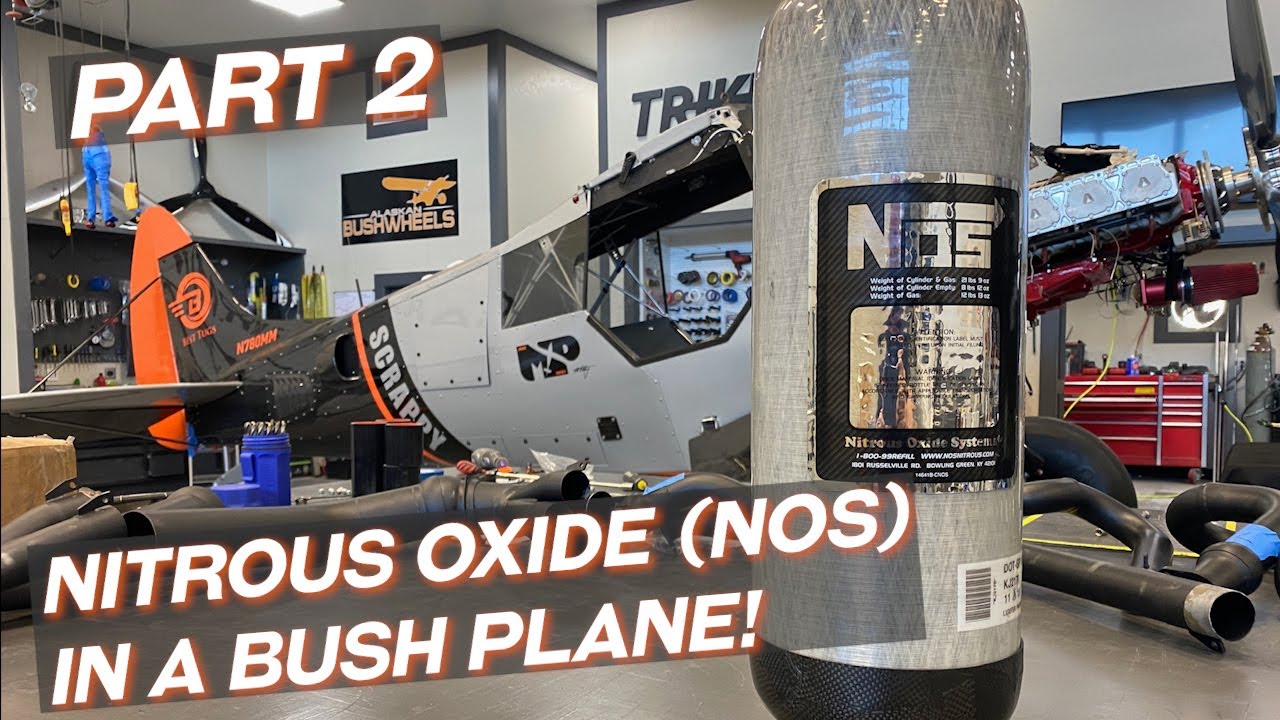 Monster NOS Race Engine in a Bush Plane - Part 2 | Scrappy #40