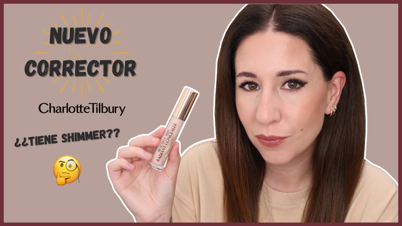 NUEVO CORRECTOR CHARLOTTE TILBURY | Beautiful Skin Radiant Concealer