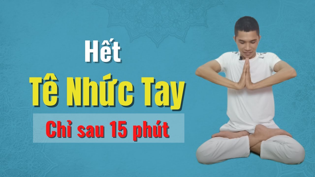 🔴 Hết Đau Mỏi T&ecirc; B&igrave; Tay chỉ với 15 Ph&uacute;t Tập Yoga | Nam H&agrave;