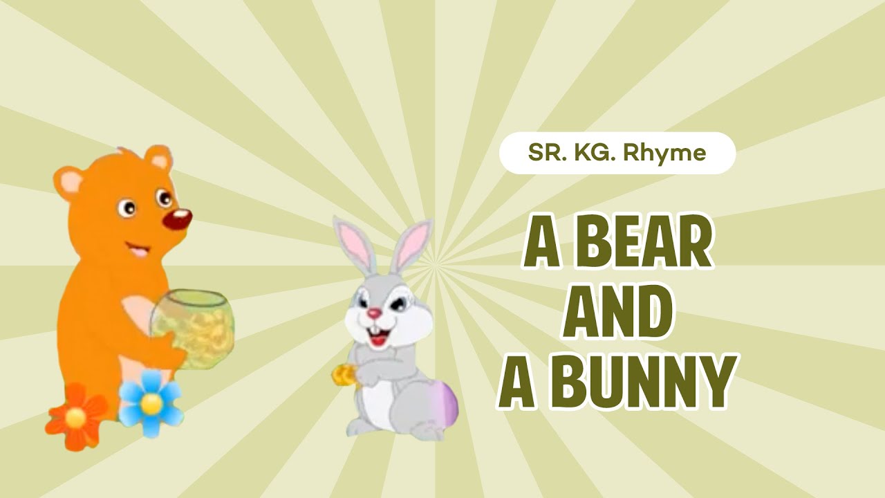 Sr. KG Animated Rhyme| A Bear and a Bunny | Macmillan Education India