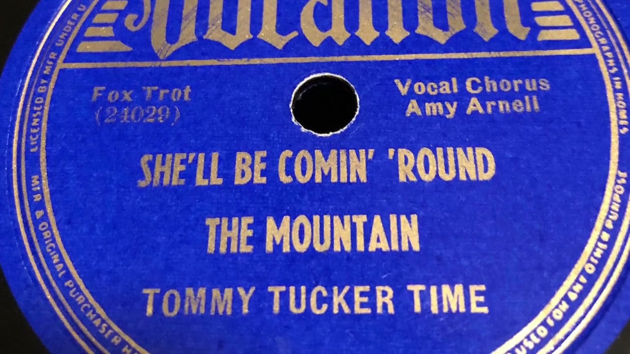 She’ll Be Comin’ Round The Mountain - Tommy Tucker Time 1939