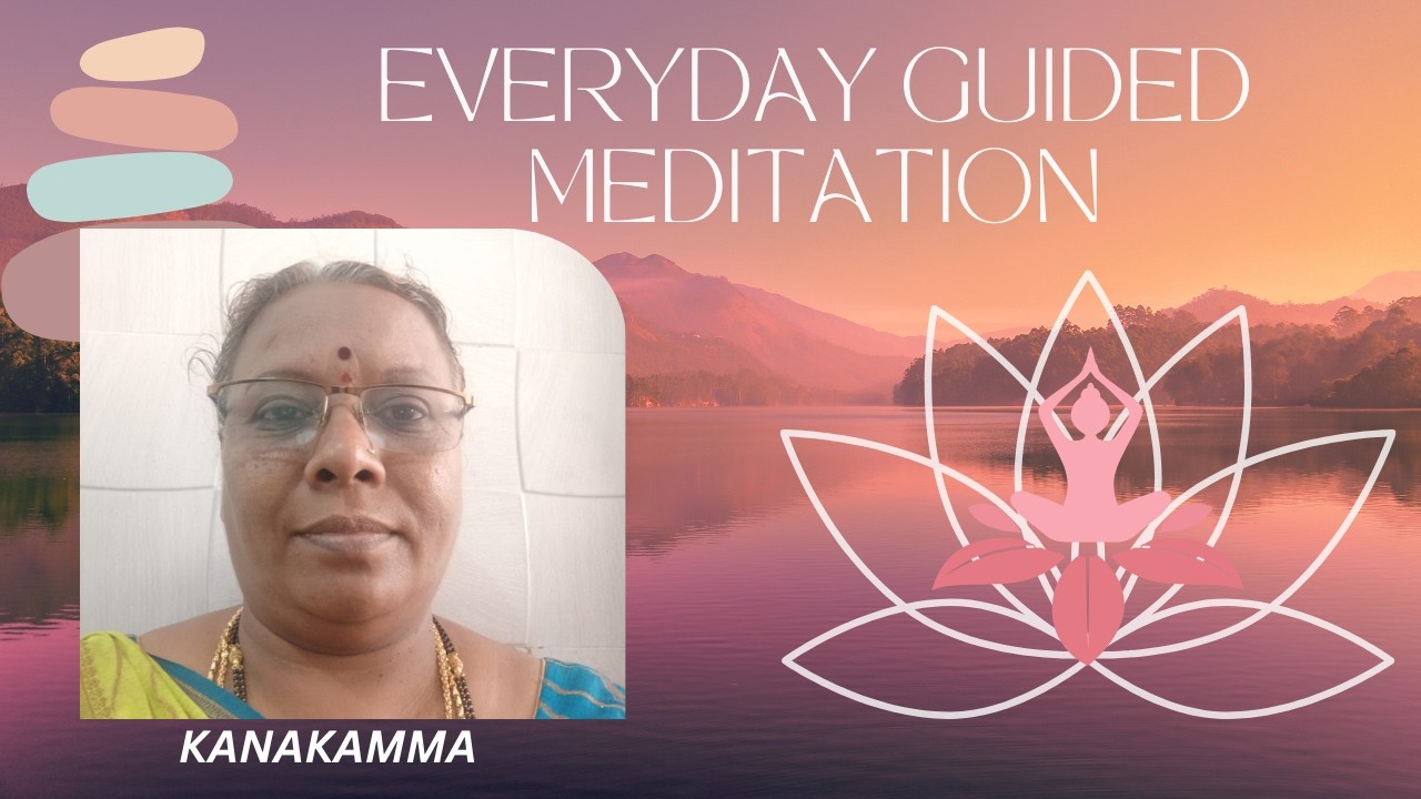 'Guided Meditation' |Smt, Kanakamma|