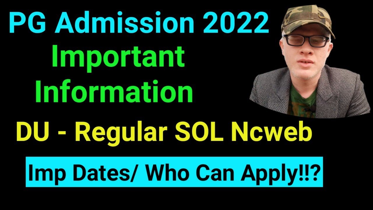 DU / SOL / NCWEB Pg Admission Starts 2022 - Important information for Du Pg Admission 2022