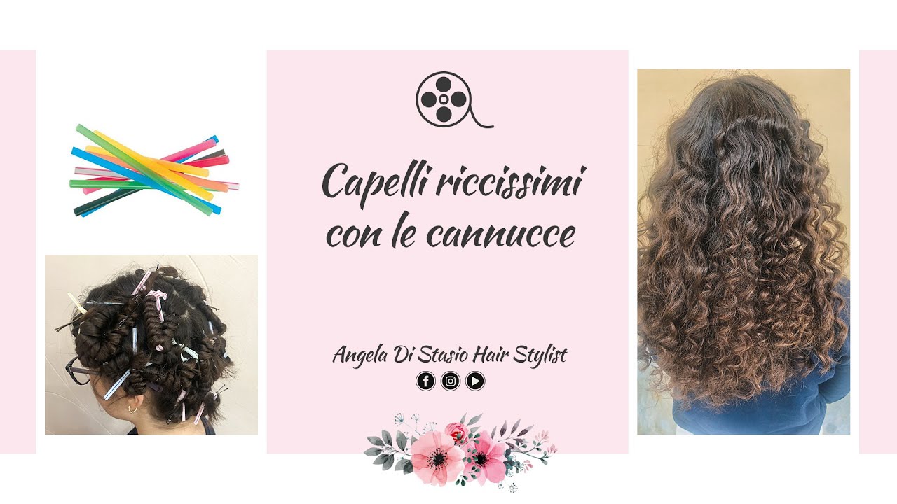 Capelli riccissimi con le cannucce
