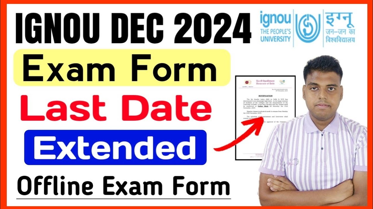 IGNOU DEC 2024 Exam Form Last Date Extended | IGNOU DEC 2024 Offline Exam Form Release | IGNOU Exam