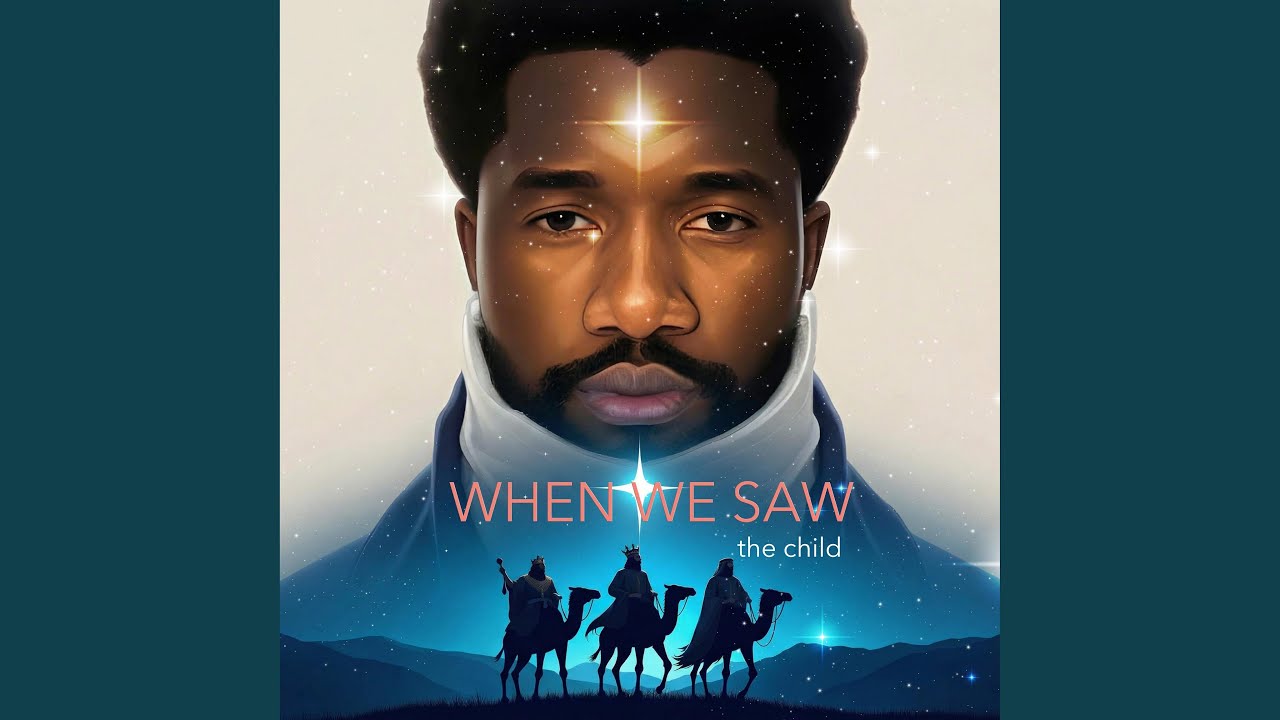 When we saw the child