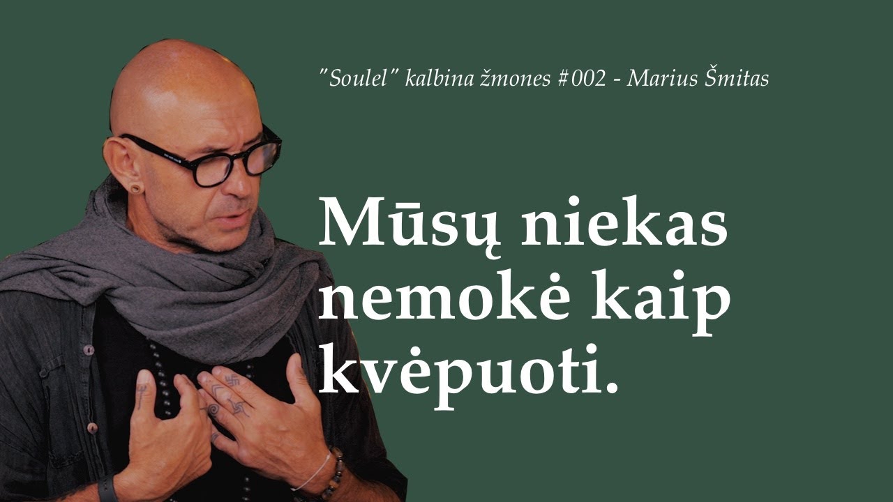 SOULEL kalbina žmones #002. Marius Šmitas - 