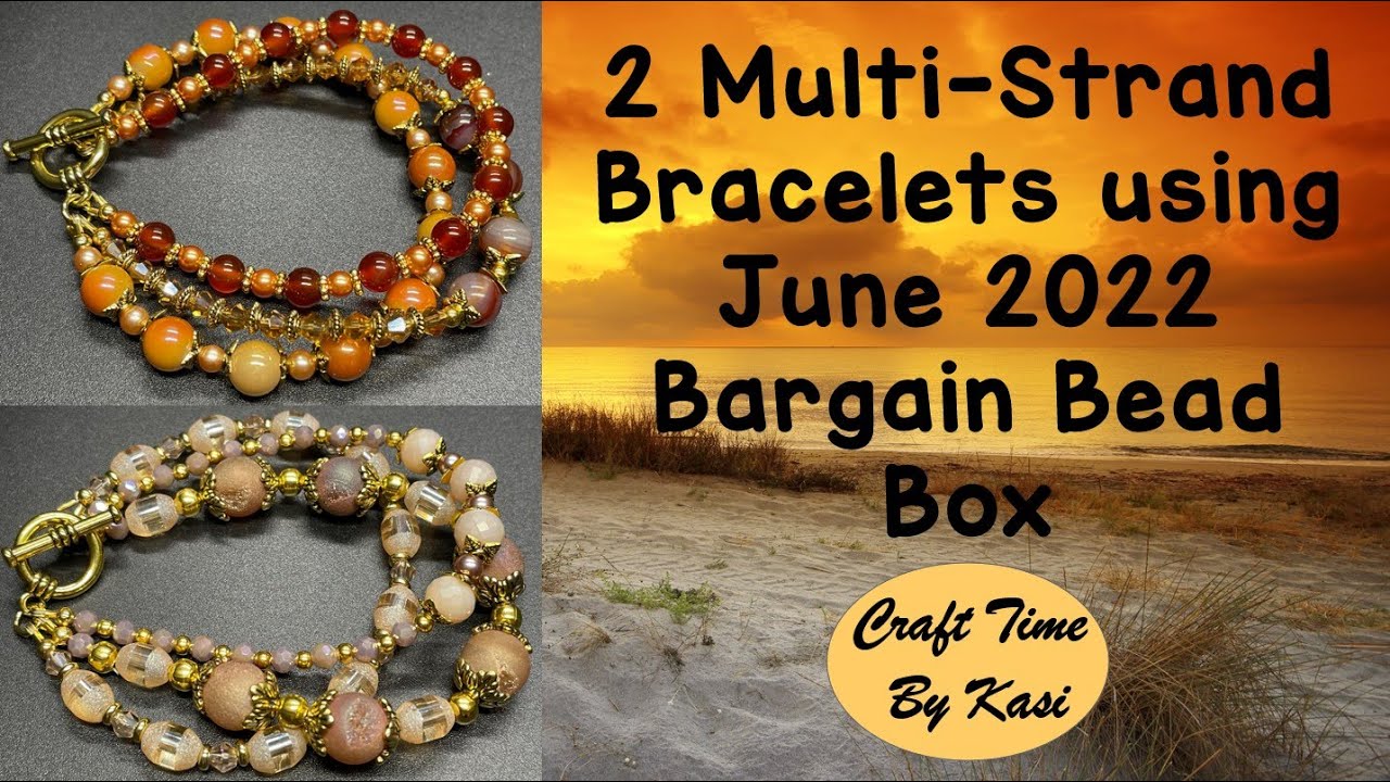 2 Multi-Strand Bracelets using the June 2022 Bargain Bead Box