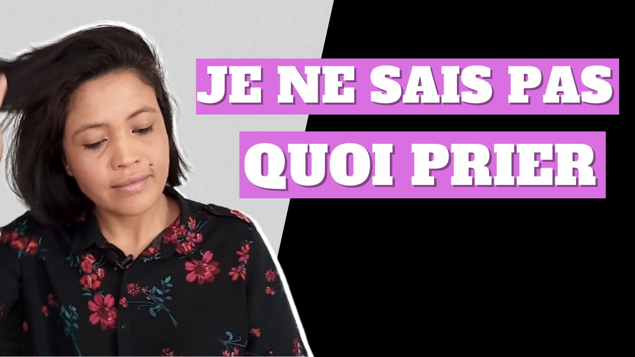 COMMENT PRIER EFFICACEMENT POUR QUELQU'UN?