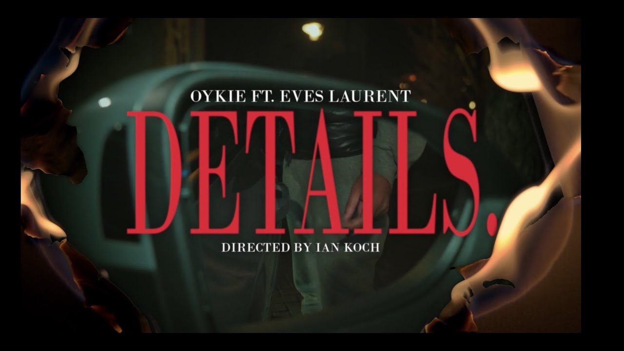 Oykie - Details ft. Eves Laurent (prod. Lynch)