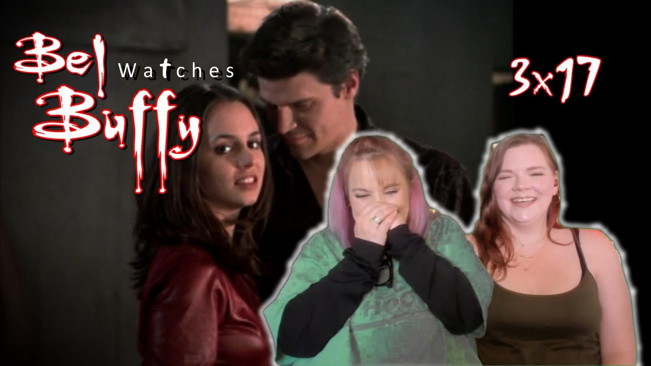 THE ULTIMATE BETRAYAL! 🤯 Bel Watches Buffy 3x17 