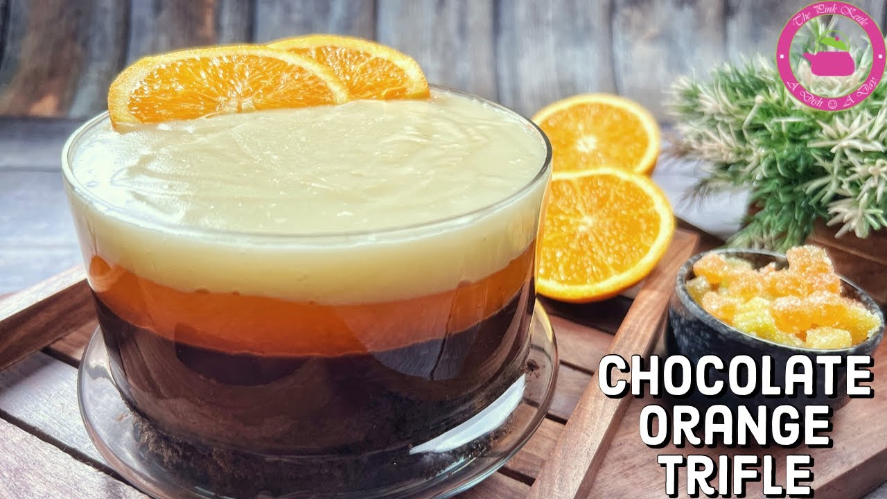 Chocolate Orange Trifle Recipe | Quick & Easy Trifle| Christmas Dessert | Orange Trifle Delight