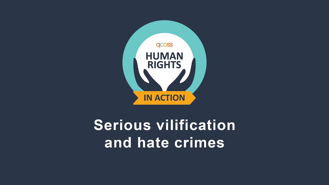 Human Rights in Action: Serious vilification and hate crimes