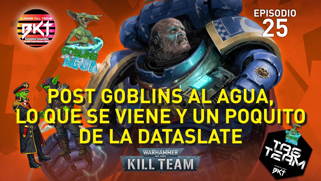 El Torneo de Kill Team de Goblins Al Agua, lo que se vienen en el año y la DATASLATE de Febrero.