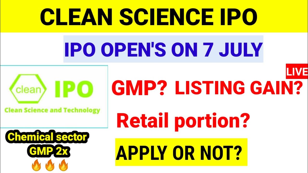 Clean Science and Technology IPO Complete &bull; CLEAN SCIENCE IPO REVIEW GMP UPCOMING IPO 2021 IN JULY