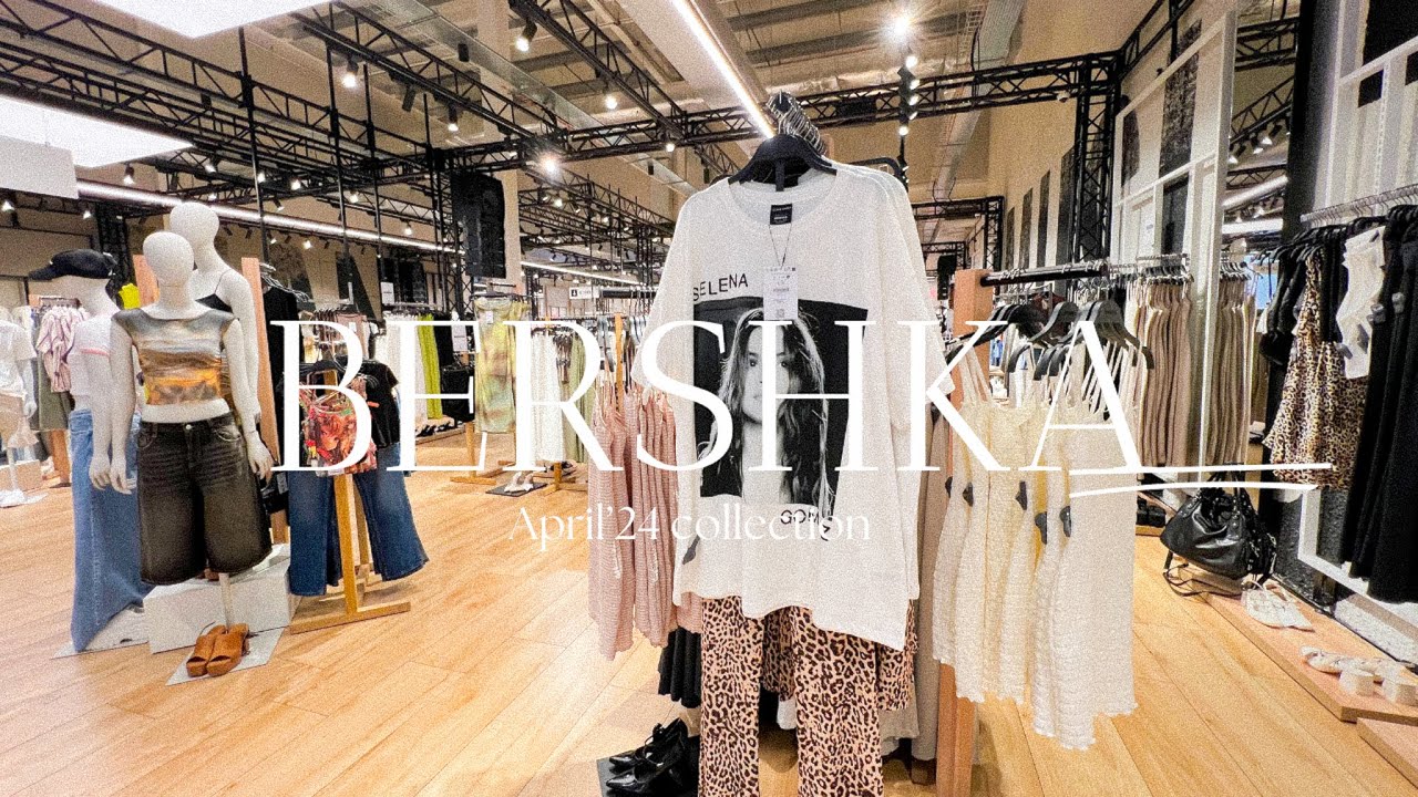 BERSHKA WOMEN'S NEW COLLECTION *APRIL 2024* | Fashion Alert