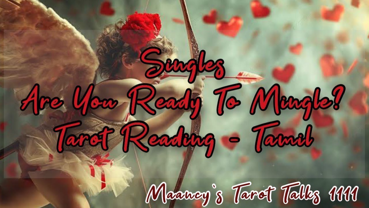 Singles ..Ready to mingle ? Who is coming towards you in love ? Tarot Reading - Tamil 🌹💞