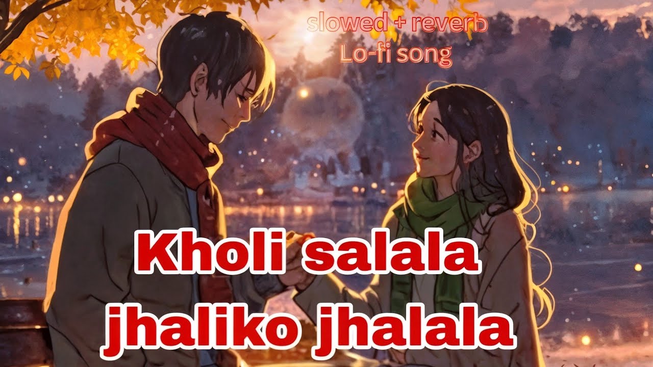 खोलि salala #jalko झलल# lofi song # trending now  this Song #new Nepali song #nepalicelebrity