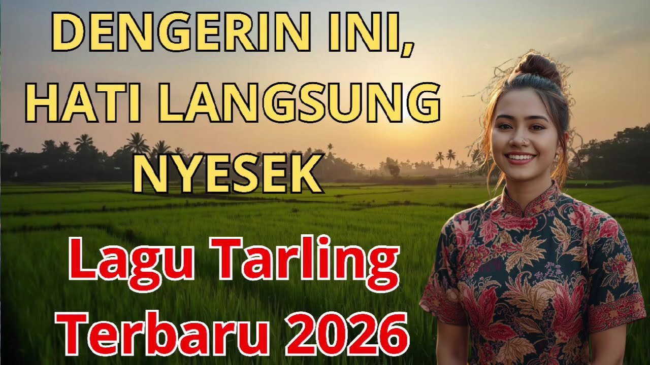 DENGERIN INI, HATI LANGSUNG NYESEK | Lagu Tarling Terbaru 2026