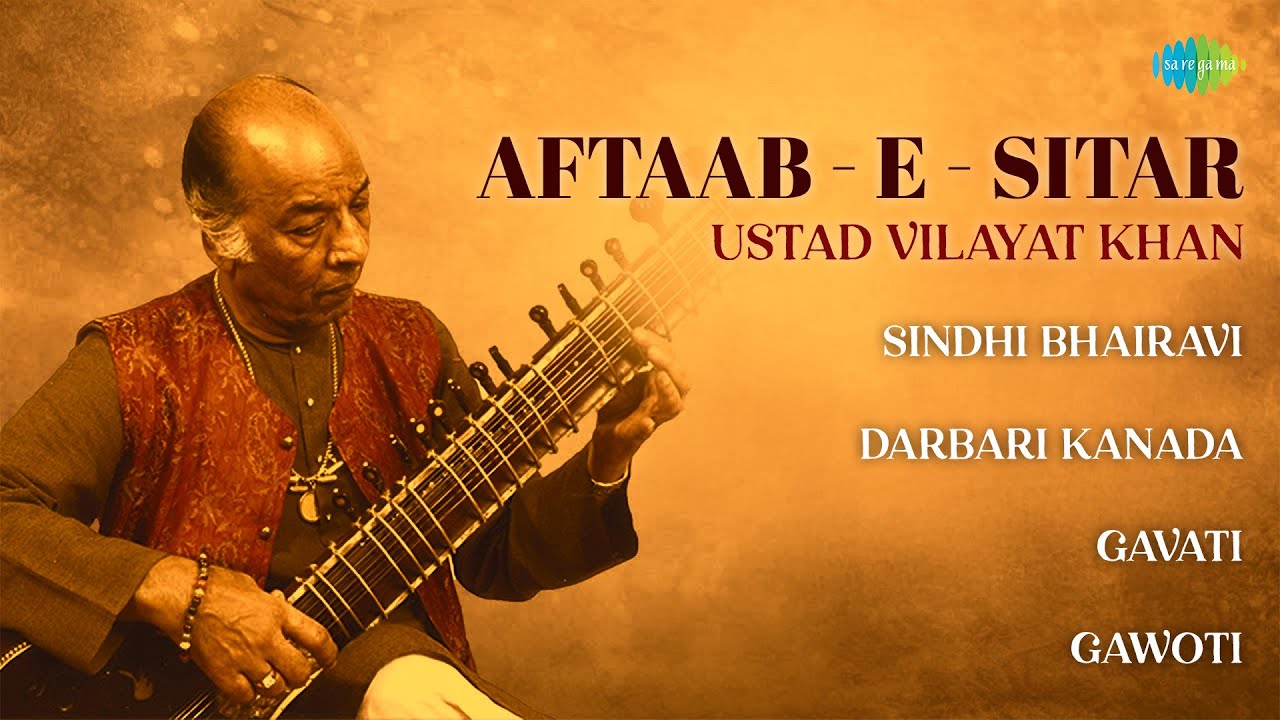 Aftaab - E - Sitar | Ustad Vilayat Khan | Sindhi Bhairavi | Darbari Kanada | Indian Classical Music