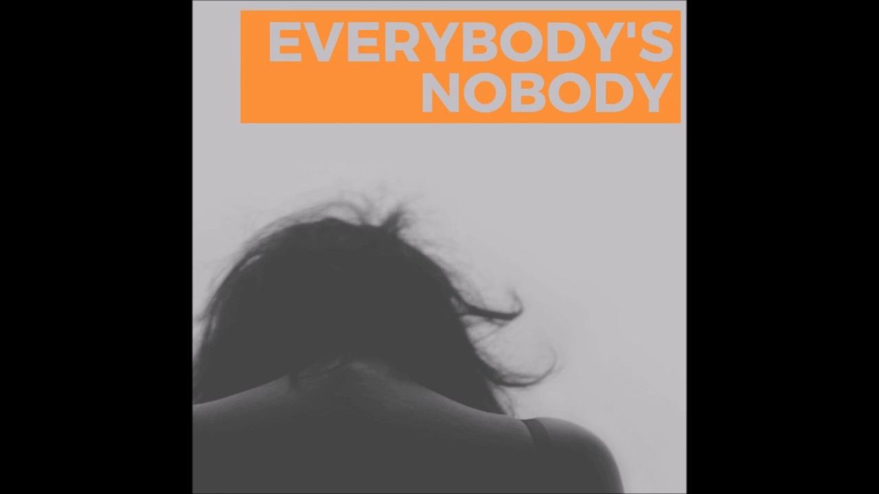 Everybody's Nobody
