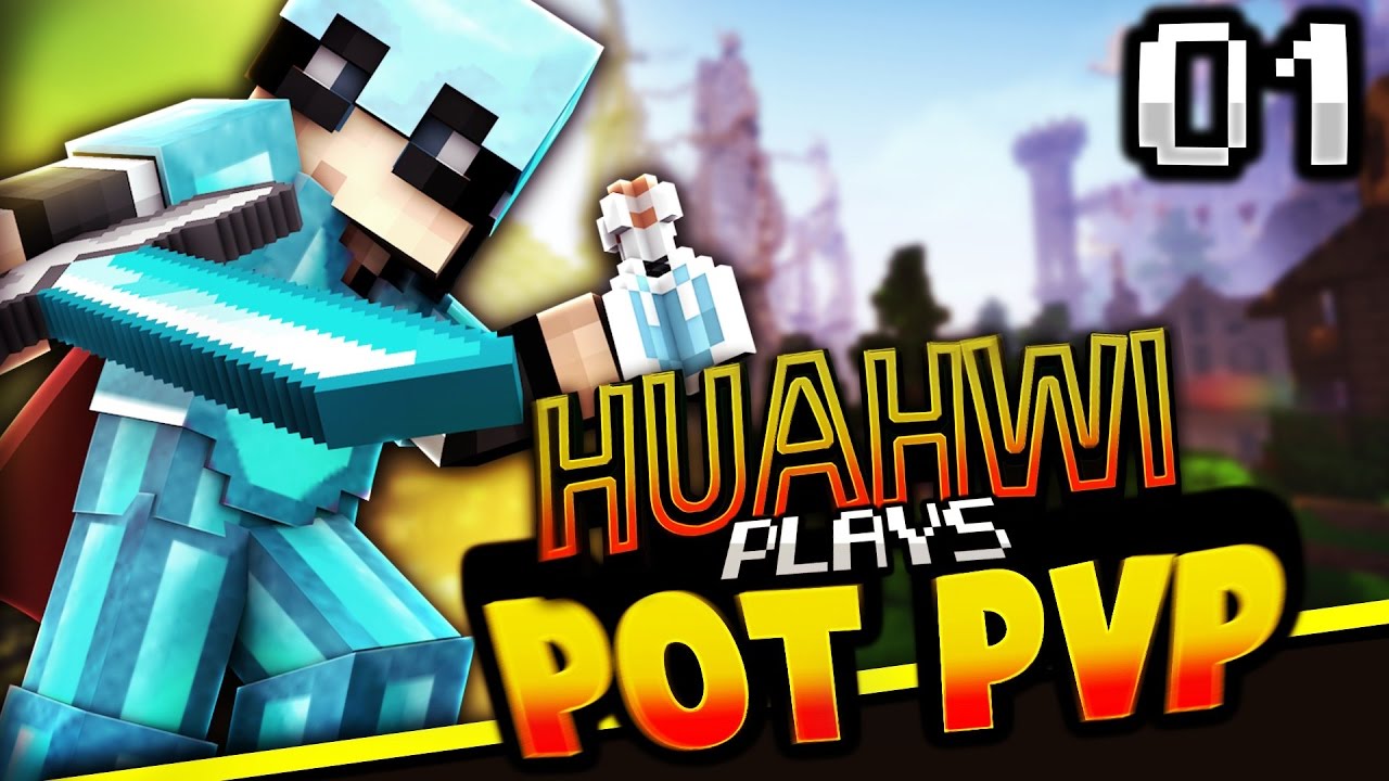 Huahwi Plays Minecraft Pot PvP - Bad (Day 1)