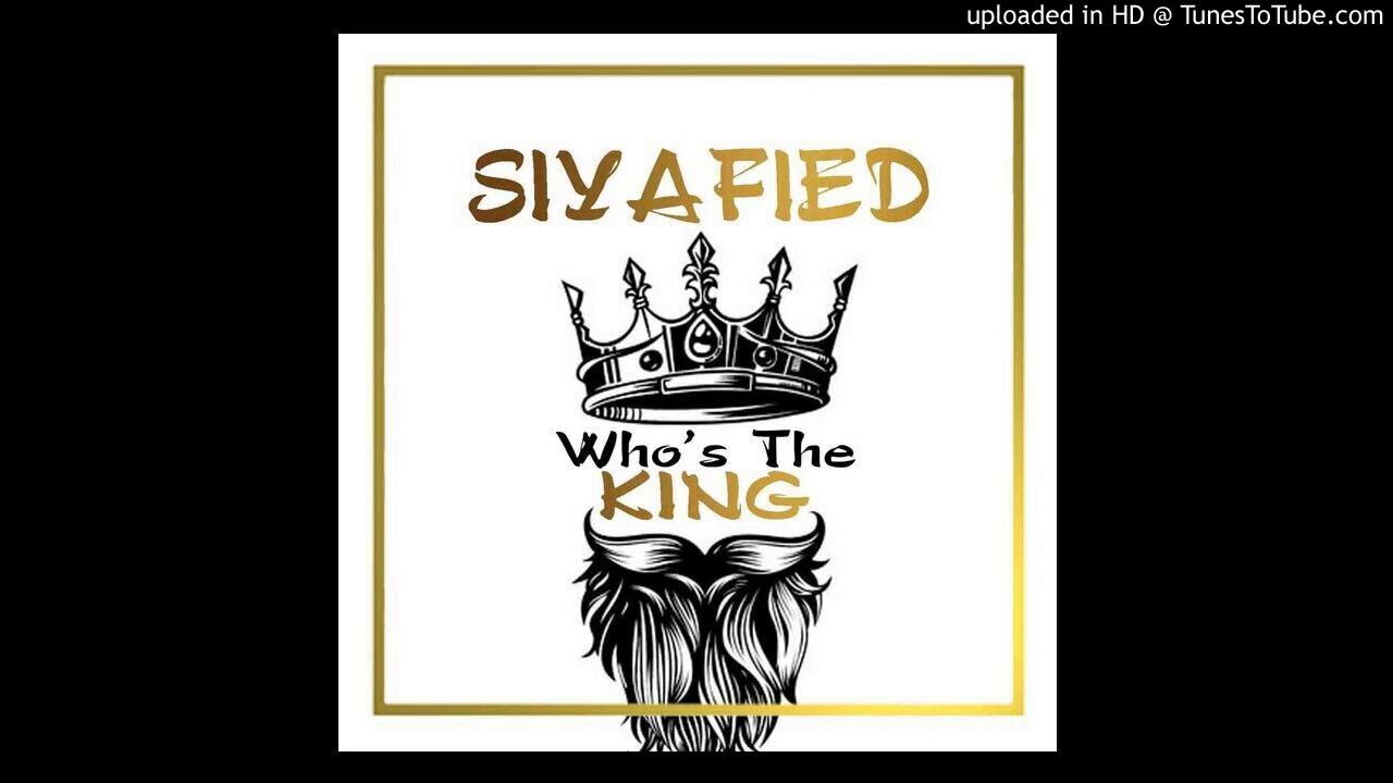 Siyafied - Who's The King (Amapiano 2020)