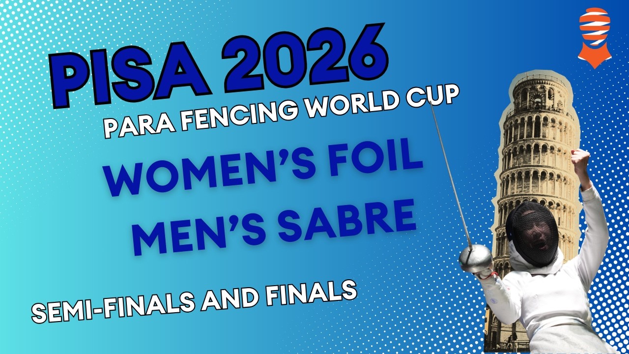 Pisa 2026 Para Fencing World Cup | Women's foil, men's sabre category A and B