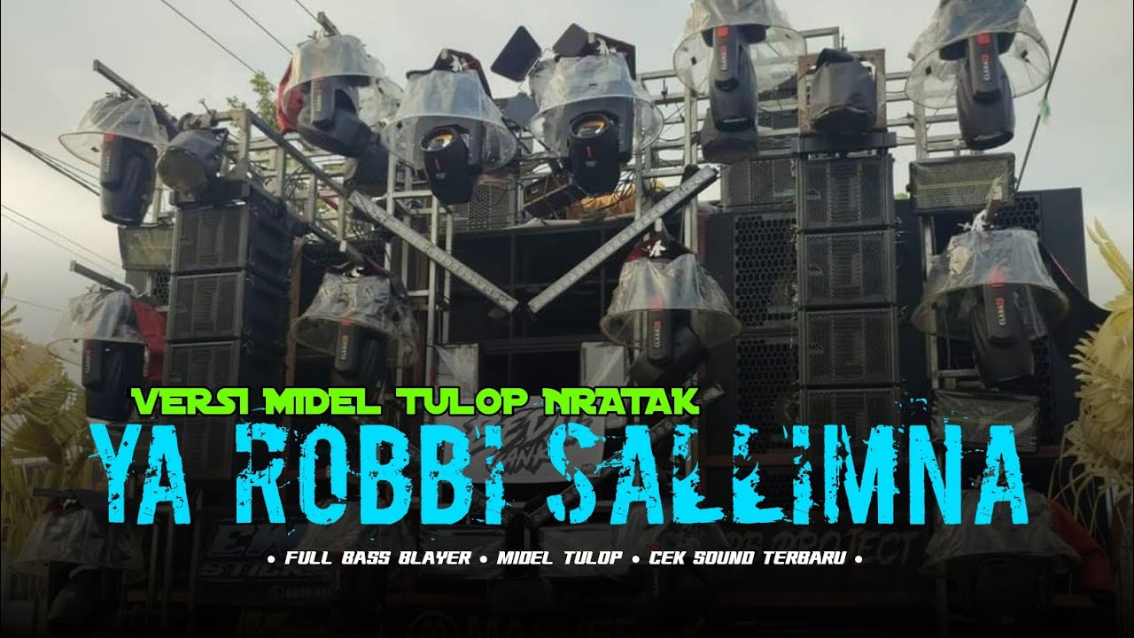 DJ TRAP SHOLAWAT MIDEL NROTOK • YA ROBBI SALIMNA • FULL BASS TERBARU