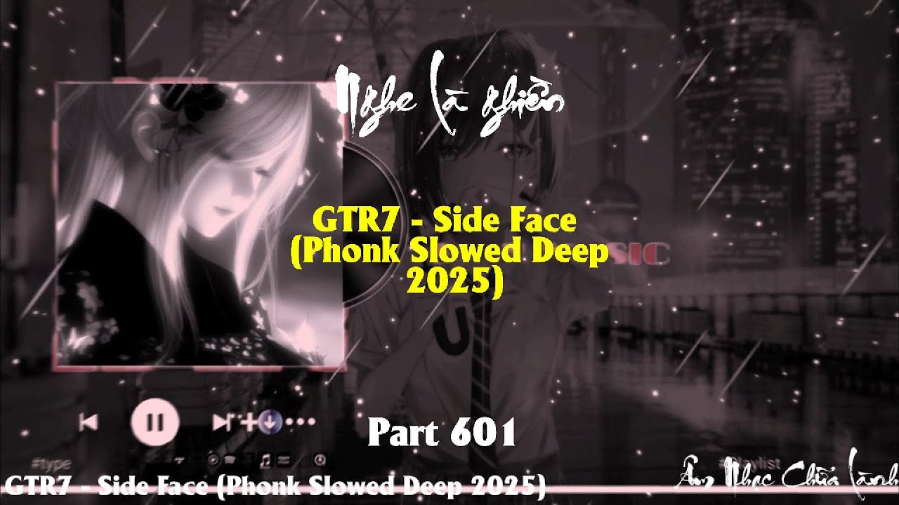GTR7 - Side Face (Phonk Slowed Deep 2025) Part 601 - Deep Chill Vocal Playlist