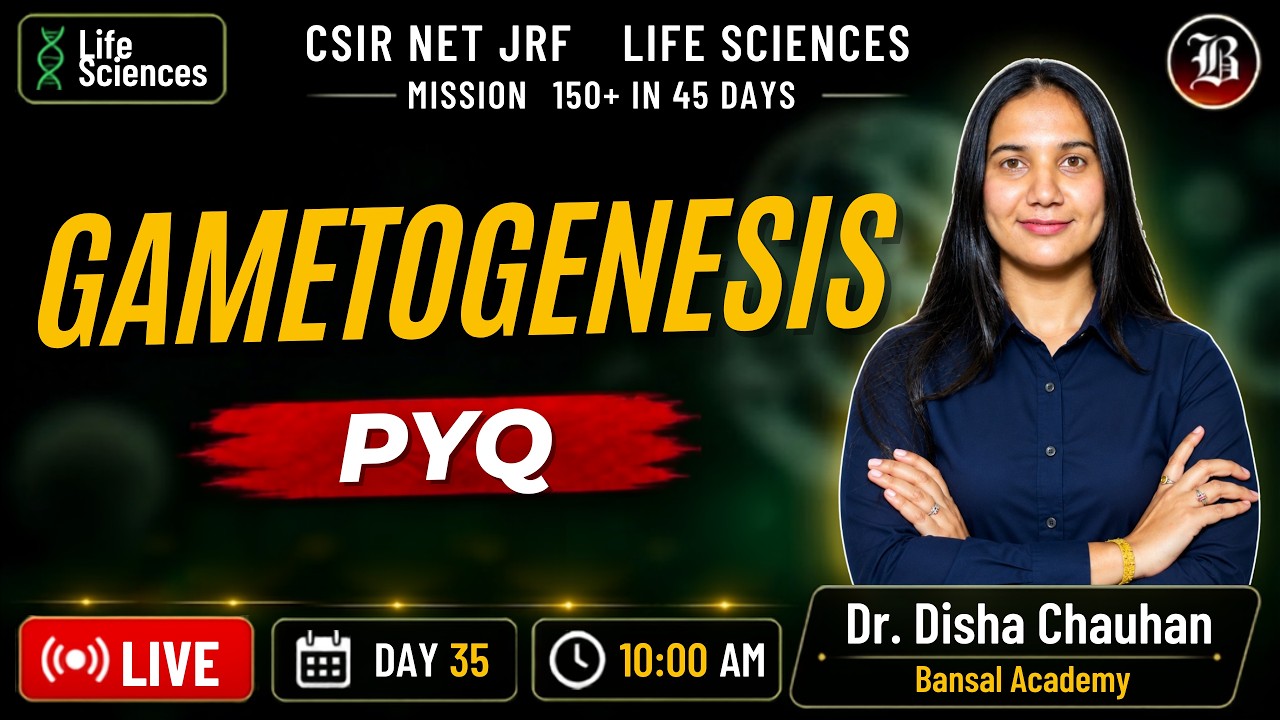 CSIR NET June 2026 Life Sciences | Gametogenesis | PYQ Sprint | Bansal Academy