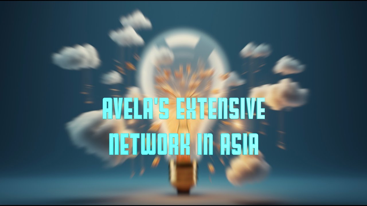 Avela's Extensive Network in Asia