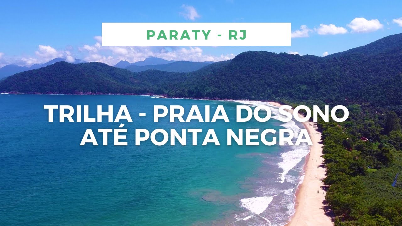 TRILHA PRAIA DE PONTA NEGRA/PARATY - PRAIA DO SONO, ANTIGOS E ANTIGUINHOS