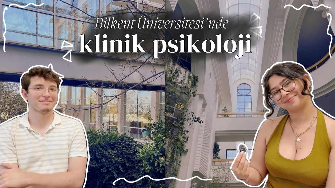 Bilkent'te Klinik Psikolojiye Giden Yol: Öğrenciler İçin Rehber - Bilkent Psikoloji Topluluğu