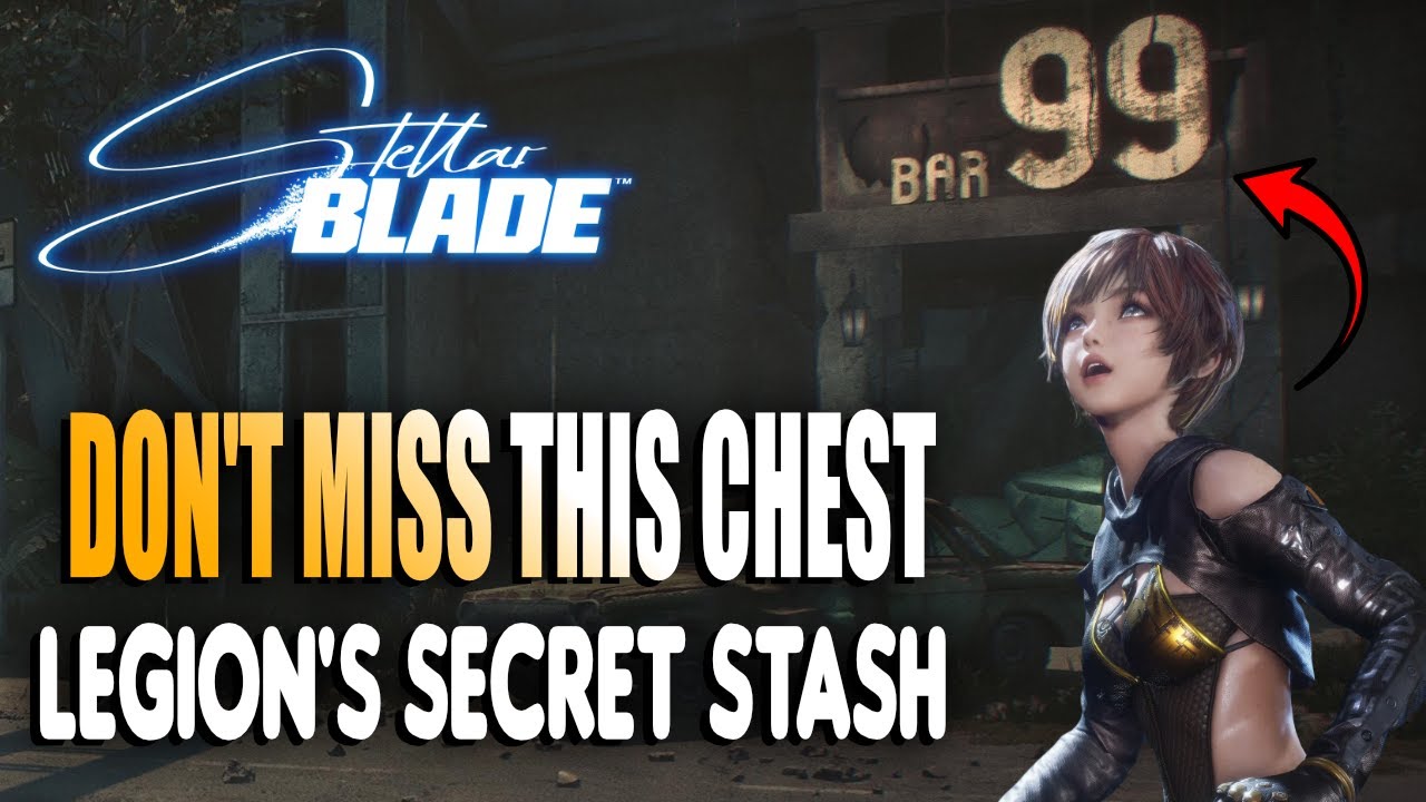 Stellar Blade -How to Unlock Bar 99 Chest DON'T Miss This Chest Legion's Secret Stash Guide